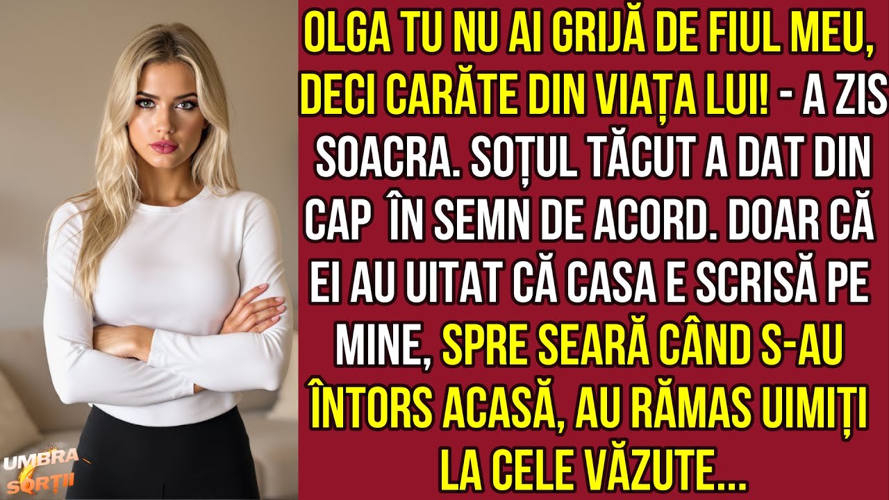 Olga tu nu ai grijă de fiul meu,deci carăte din viața lui! când s-au întors acasă au rămas uimiți...