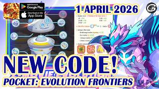 🎁 NEW CODE Pocket: Evolution Frontiers Giftcodes & Redeem 1 April 2026 - Mobile Game (Android)