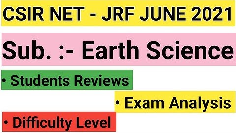 CSIR NET JRF JUNE 2021 | Earth Science | Students Review | Cut Offs