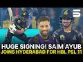 Breaking News 🚨 | Saim Ayub Signs with Hyderabad for PSL 11 | HBL PSL | M2A1K