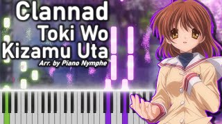 Clannad: After Story OP - Toki wo Kizamu Uta - Piano Sheet Music