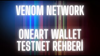 Venom Network Venom Wallet Testnet Rehberi