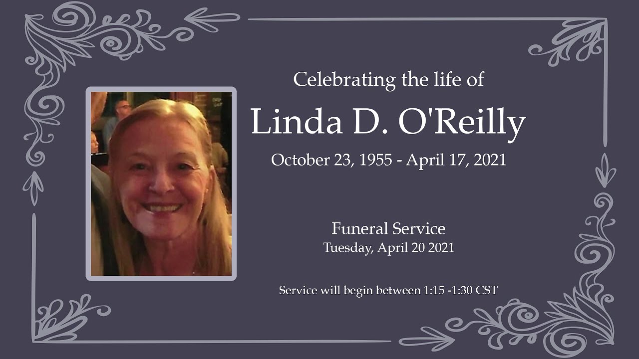 Celebrating the Life of Linda D. O'Reilly Funeral Service 130 PM