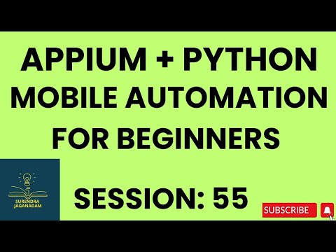 Session 55: Mobile Automation Testing using APPIUM Python | APPIUM Python for Beginners