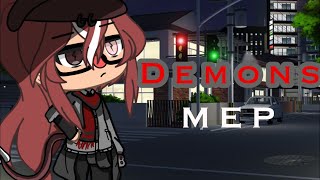 .+*Demons*+. ||Mep|| ||OPEN|| ||By Alec Benjamin|| ||GACHA LIFE MEP||