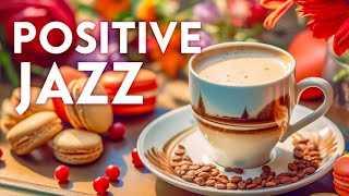 Soothing Morning Coffee Jazz ☕ Sweet Bossa Nova Piano for Good Moods ~ Positive Jazz Instrumental