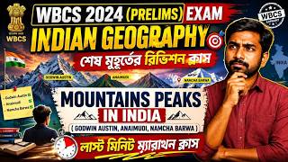 WBCS 2024 - INDIAN GEOGRAPHY | Mountain Peaks of India | ( শেষ মুহূর্তের রিভিশন ক্লাস)