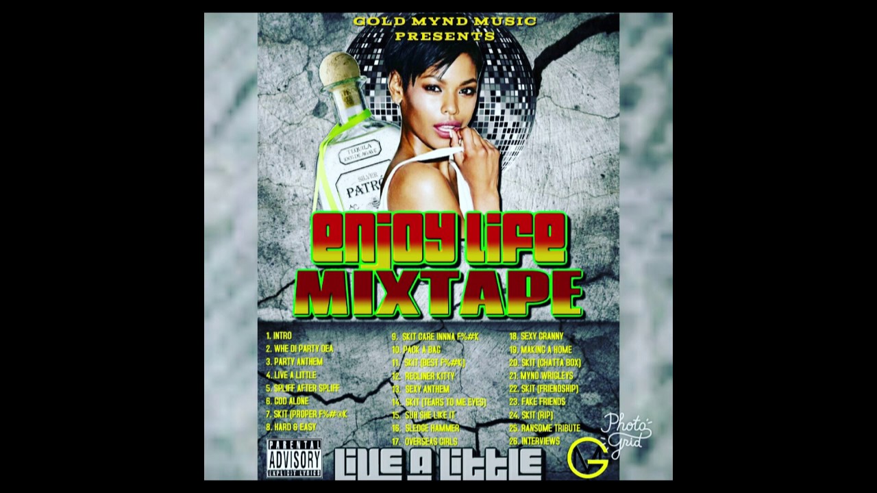 GOLD MYND | ENJOY LIFE MIXTAPE | AUGUST 2017