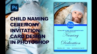 HOW TO DESIGN A CHILD NAMING CEREMONY INVITATION CARD [Photoshop Tutorial] #howto #photoshop #design