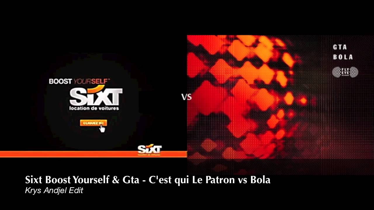 Sixt Boost Yourself & Gta - C'est qui Le Patron vs Bola (Krys Andjel Edit)