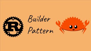 Builder Pattern In Rust