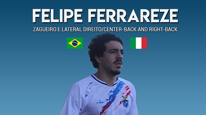 Felipe Ferrareze | Zagueiro e Lateral-Direito (Center-Back and Right-Back)