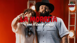 Xavi Ft. Carin Leon - La Morrita (Letra)