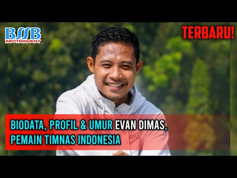 788bet x ese4d - TERBARU! Biodata, Profil & Umur Evan Dimas, Pemain Timnas Indonesia