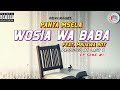 Panya Msela WOSIA WA BABA Feat Mbukwa Boy Lyrics Video 