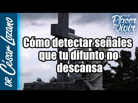 Señales de que tu difunto no descansa| Por el Placer de Vivir con César Lozano Cuando un alma no descansa en paz: Descubre las causas y soluciones