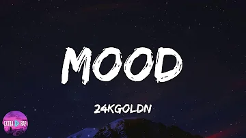 24kgoldn - Mood (feat. iann dior) (lyrics)