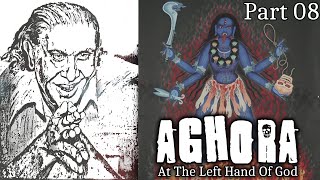 Aghora At The Left Hand Of God By Robert Svoboda Read By Yakov 08