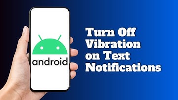 How to Turn On/Off Vibration for Text Notifications