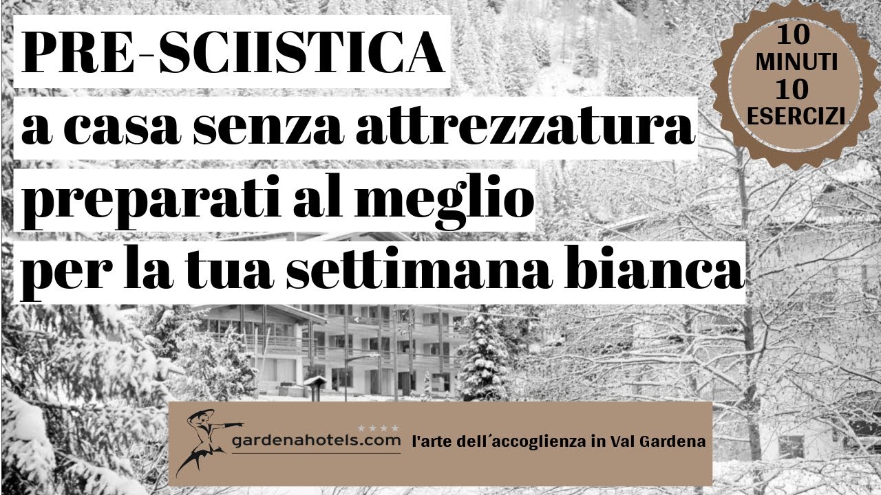 PRE SCIISTICA - 10 MINUTI 10 ALLENAMENTI a casa senza attrezzatura - preparati alla settimana bianca
