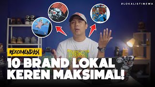 10 Rekomendasi Produk Brand Lokal yang Keren Maksimal