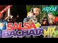 SALSA Y BACHATA MIX 🥃 PARA BEBER / MEZCLADA POR DJ ADONI 🎤 SALSA MIX - BACHATA MIX