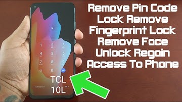 TCL 10L Remove Forgotten Password & Fingerprint  Lockscreen Security To Regain Access Into Phone