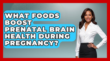 What Foods Boost Prenatal Brain Health During Pregnancy? - Brain Development Hub