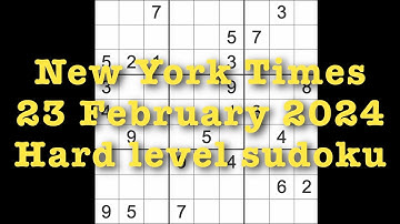 Sudoku solution – New York Times 23 February 2024 Hard level