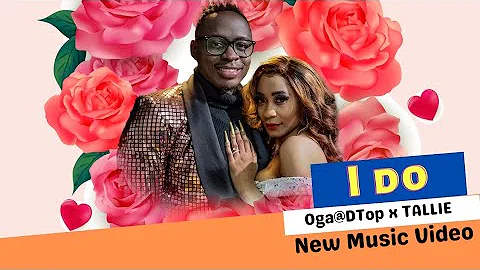 I DO (Official Music Video) - OgaObinna the Oga@DT...