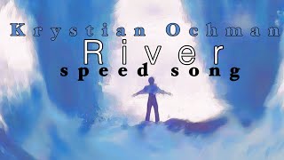 River (speed song) - Krystian Ochman Resimi