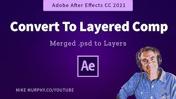 After Effects: How To Convert to Layered Comp from Merged Photoshop File