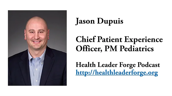 Jason DuPuis, Chief Patient Experience Officer, PM...