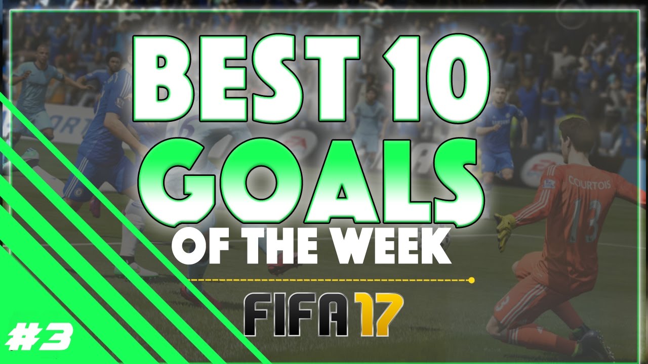 FIFA 17 BEST 10 GOALS OF THE WEEK [PART 3]