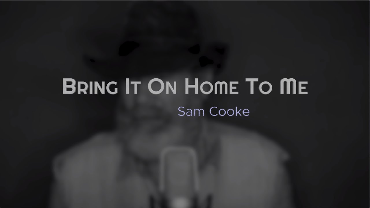 Bring It On Home To Me (1962) - YouTube
