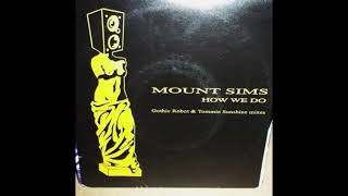 Mount Sims - How We Do (Tommie Sunshine's How To Redux)