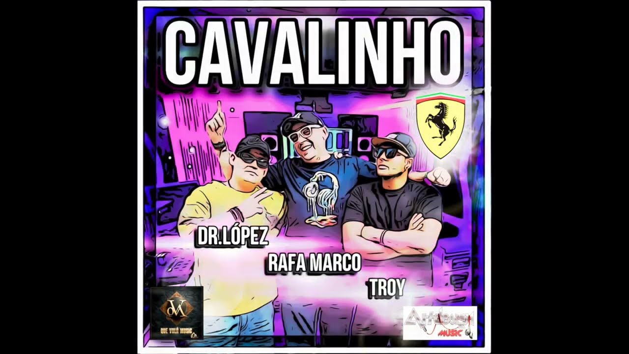 Cavalinho (Hard Dance) Rafa Marco, Dr Lopez, Troy