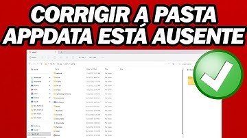 Como Corrigir a Pasta Appdata Está Ausente No Windows 11 | Rápido e Fácil