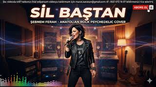 Sil Baştan (Anatolian Rock Psychedelic Cover)