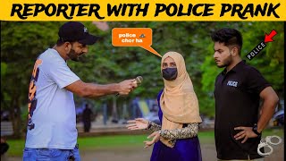 Reporter With Police Prank | Pranks In Pakistan | Humanitarians Nano