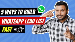 5 Ways To Build High Quality WhatsApp Lead List | Lead Generation