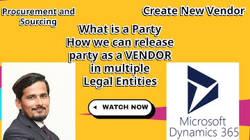 EPISODE -4 How to Create Vendor & Party in Microsoft Dynamics 365 Finance and Operations
