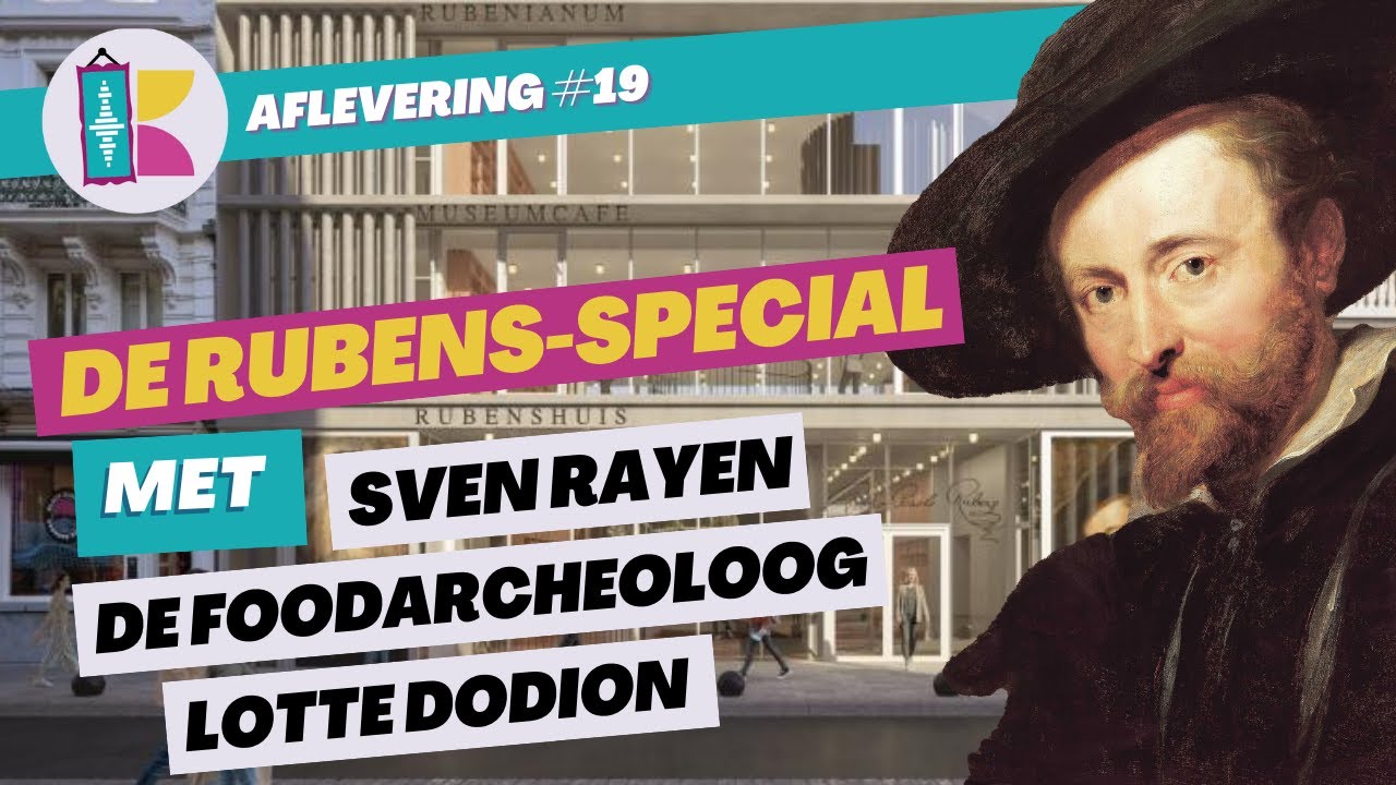 #19 De Rubens-Special met Sven Rayen, Lotte Dodion en de Foodarcheoloog ...