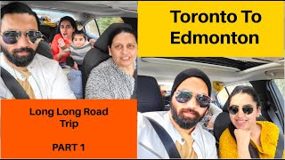 Toronto To Edmonton - LONG CAR TRIP | All Details Shared