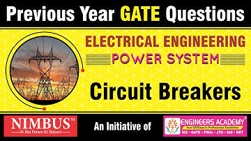 Previous Year GATE Questions | Circuit Breakers | EE - Power System | Ch-6 Qns- 6