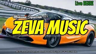 🔴 ZEVA MUSIC LIVE BEKRI || Vj Rova & Alen || ORGEN LAMPUNG