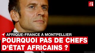 Afrique-France : un sommet sans chefs d’État africains ? Les enjeux  décryptés • RFI