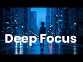 Deep Focus Instrumental Music | Work Calmly, Stay Productive
