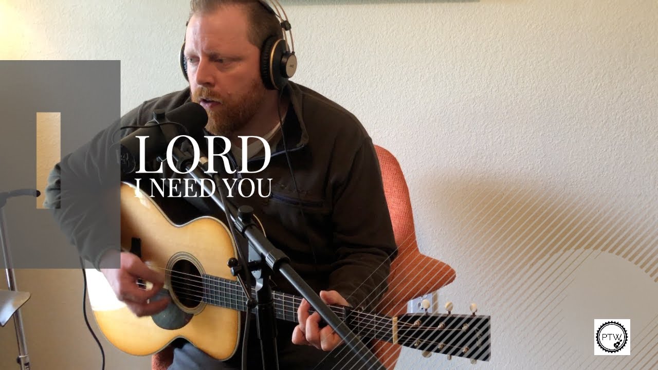 Lord I Need You - Matt Maher - Acoustic Cover - #AtHome - YouTube