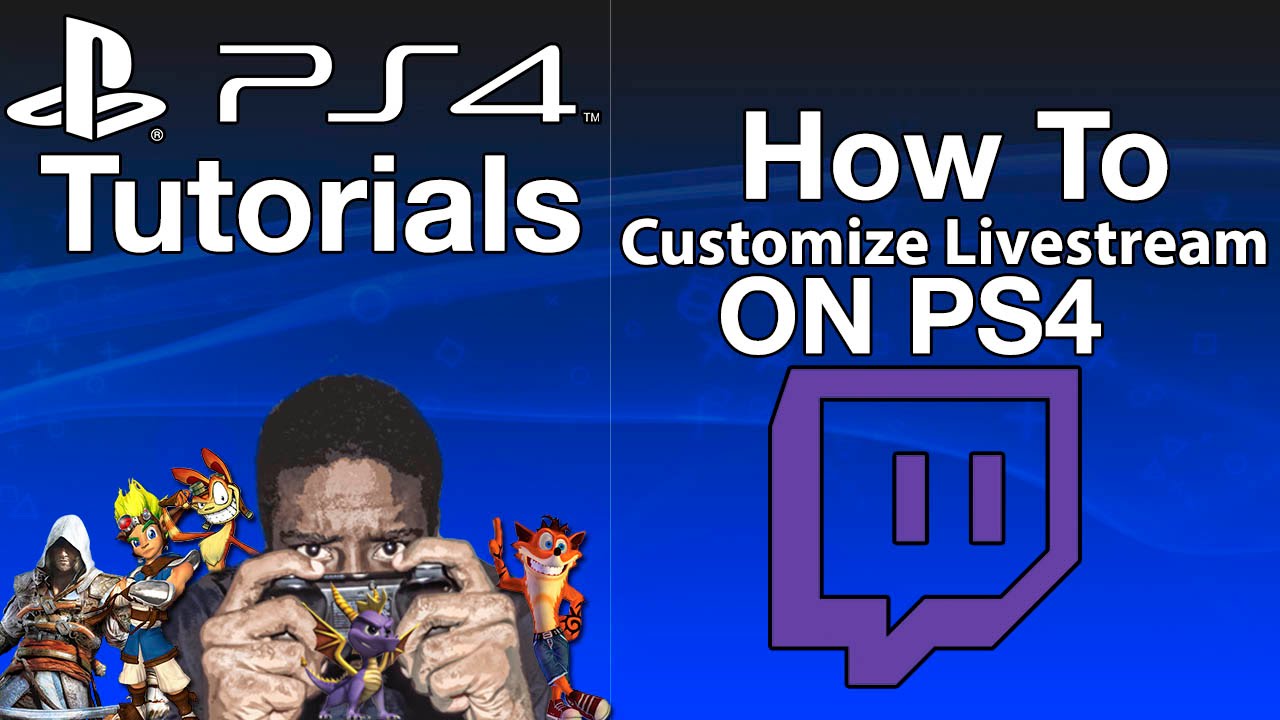 How To Customize Twitch Streams On Ps4 Youtube